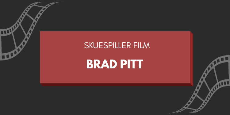 Brad Pitt bedste film
